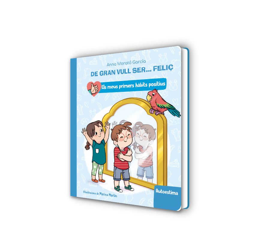 De gran vull ser... feliç: Autoestima (Els meus primers hàbits positius. Llibre de cartró) De gran vull ser... feliç: Autoestima (Els meus primers hàbits positius. Llibre de cartró)