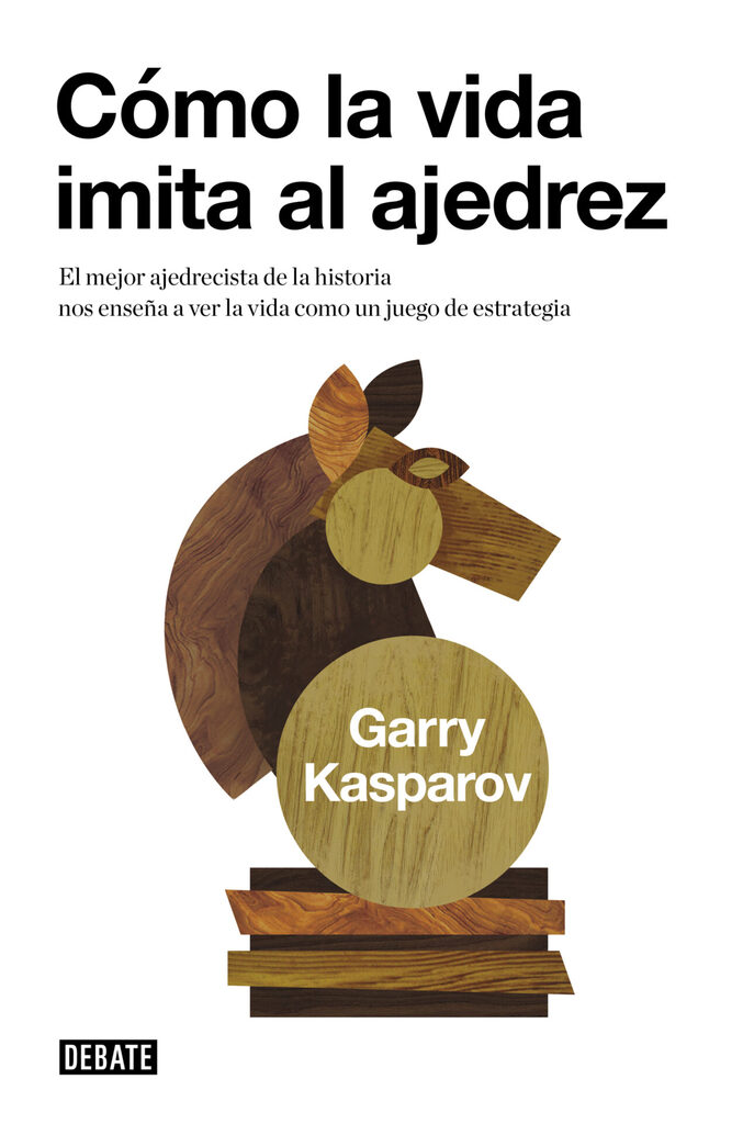 Cómo la vida imita al ajedrez Cómo la vida imita al ajedrez