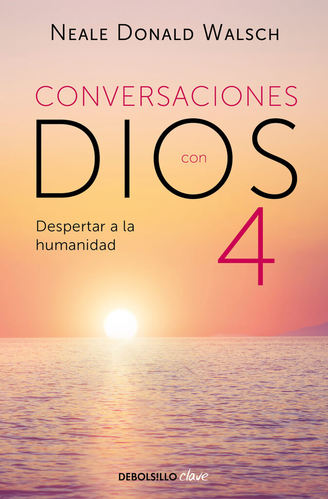 Despertar a la humanidad (Conversaciones con Dios 4) Despertar a la humanidad (Conversaciones con Dios 4)