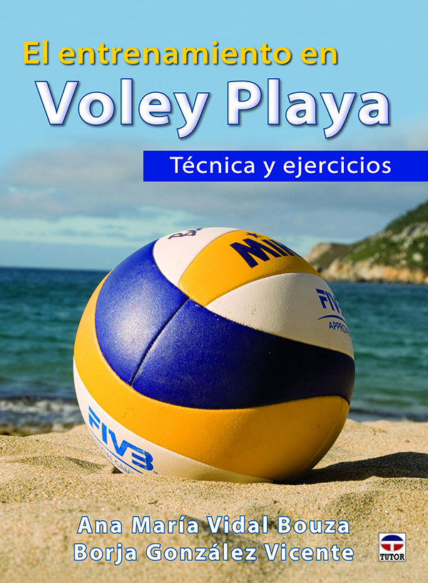 El entrenamiento en Voley Playa. Técnica y ejecicios