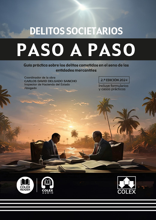 Delitos societarios. Paso a paso (2.ª EDICIÓN 2024)