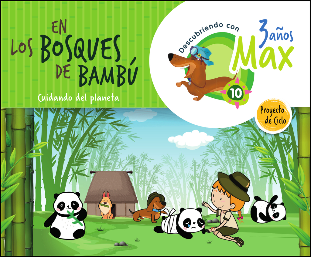 Descubriendo con Max. En los bosques de bambú. Cuidando del  planeta. Ciclo 3 años. LA
