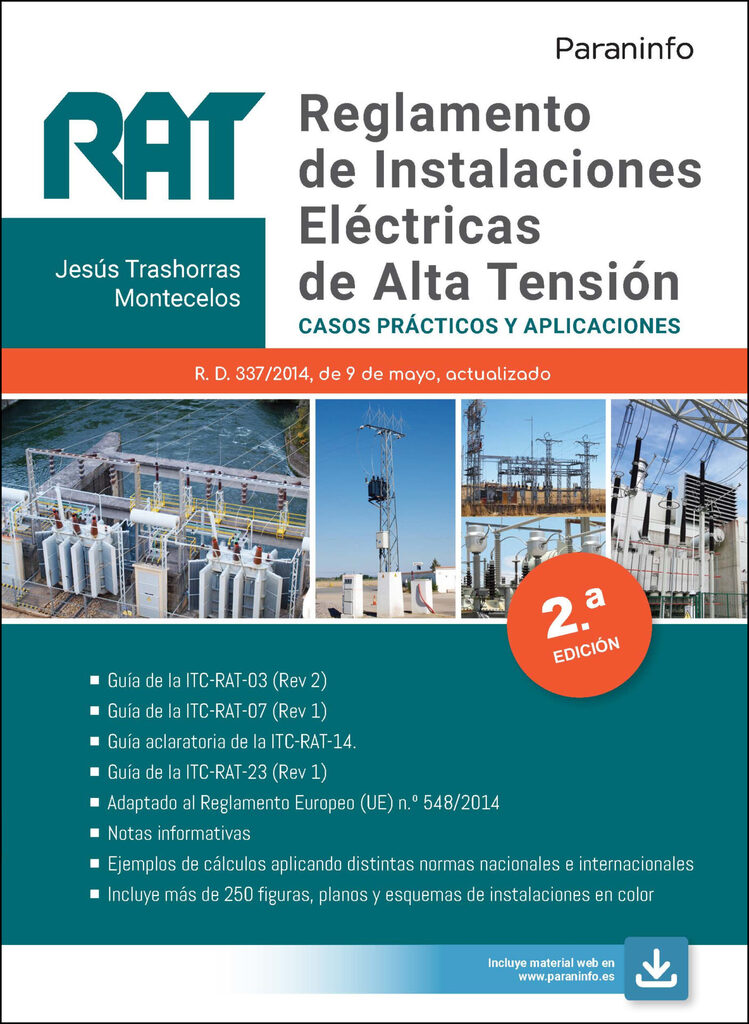RAT. Reglamento de Instalaciones Eléctricas de Alta Tensión. Casos prácticos y aplicaciones 2.ª edición 2021 RAT. Reglamento de Instalaciones Eléctricas de Alta Tensión. Casos prácticos y aplicaciones 2.ª edición 2021