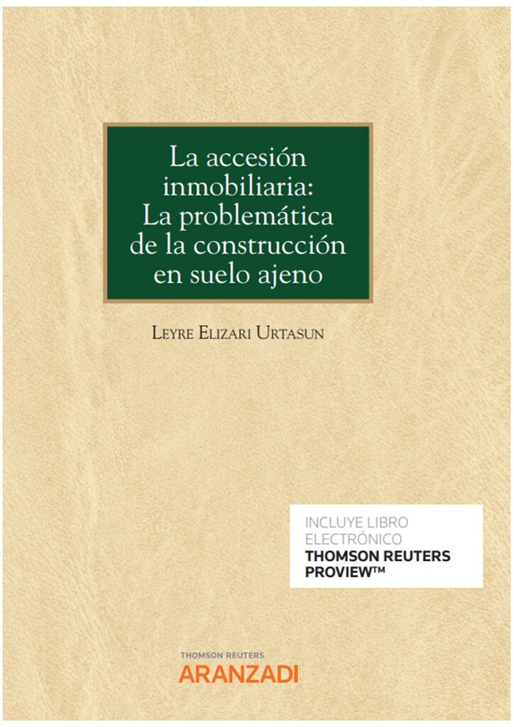 La accesión inmobiliaria: La problemática de la construcción en suelo ajeno  (Papel + e-book)