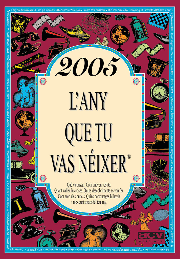 2005 L'any que tu vas néixer