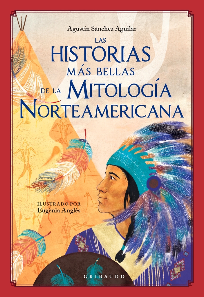 Las historias más bellas de la mitología norteamericana Las historias más bellas de la mitología norteamericana