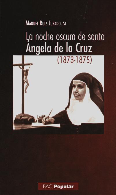 La noche oscura de santa Ángela de la Cruz (1873-1875)