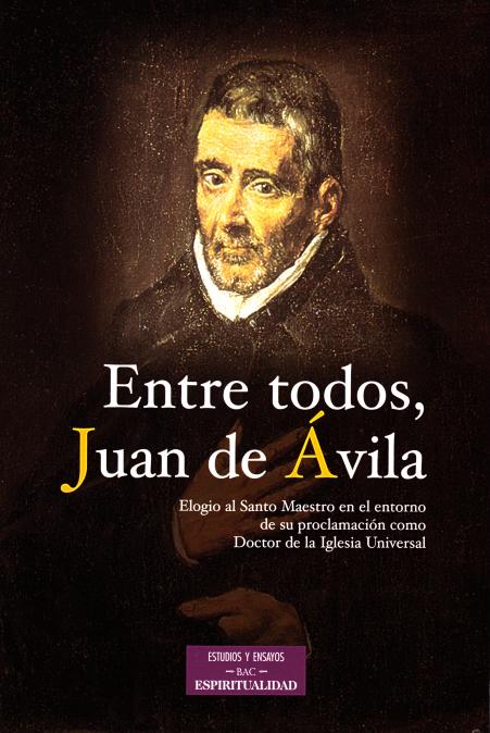 Entre todos, Juan de Ávila
