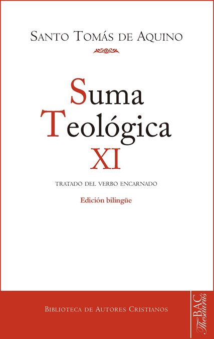 Suma teológica. XI (3 q.1-26): Tratado del Verbo encarnado