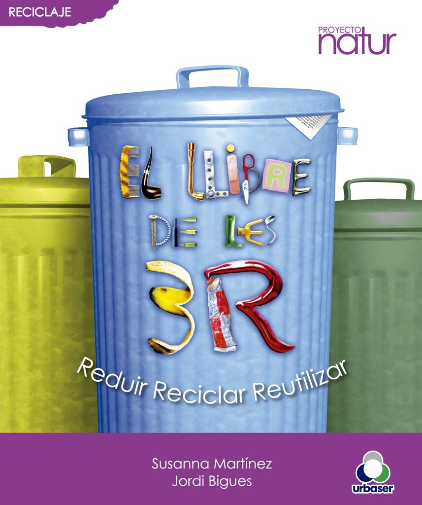 El llibre de les 3 R: Reduir, Reciclar, Reutilitzar