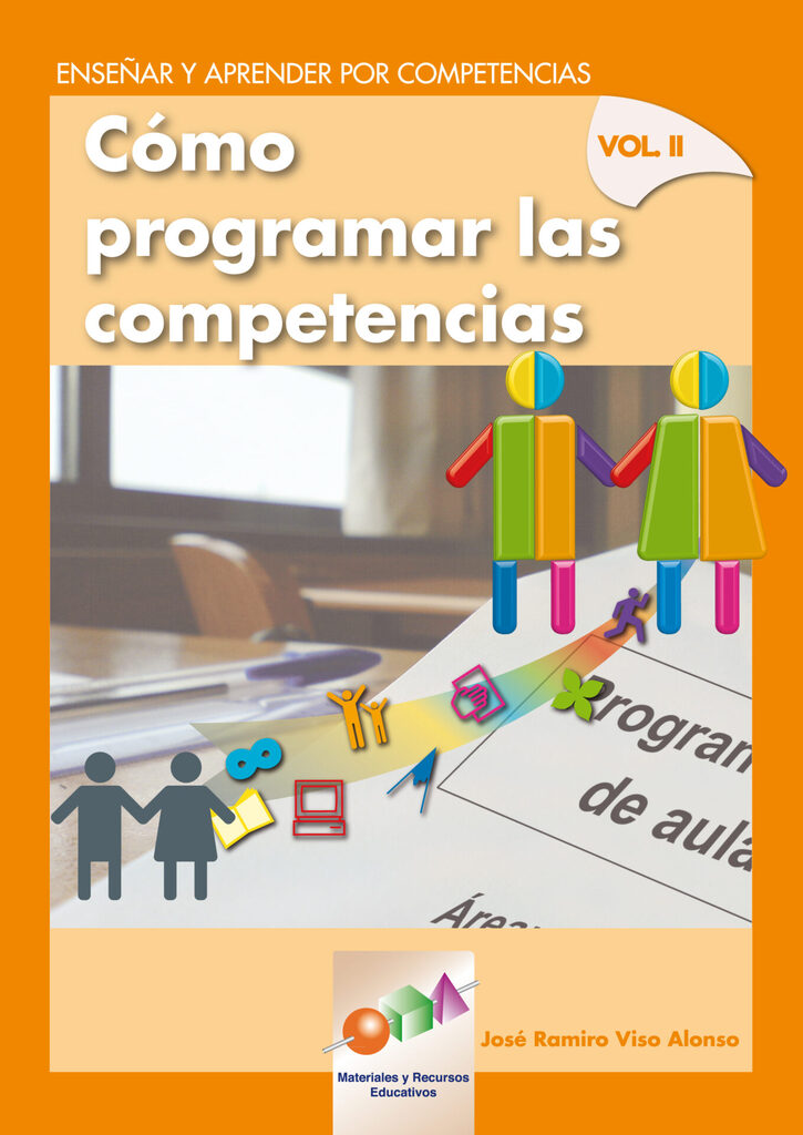 Enseñar y Aprender por Competencias. Vol. II Enseñar y Aprender por Competencias. Vol. II