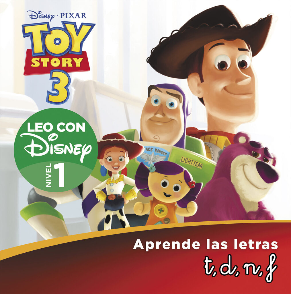 Toy Story 3. Leo con Disney (Nivel 1). Aprende las letras: t, d, n, f (Disney. Lectoescritura) Toy Story 3. Leo con Disney (Nivel 1). Aprende las letras: t, d, n, f (Disney. Lectoescritura)