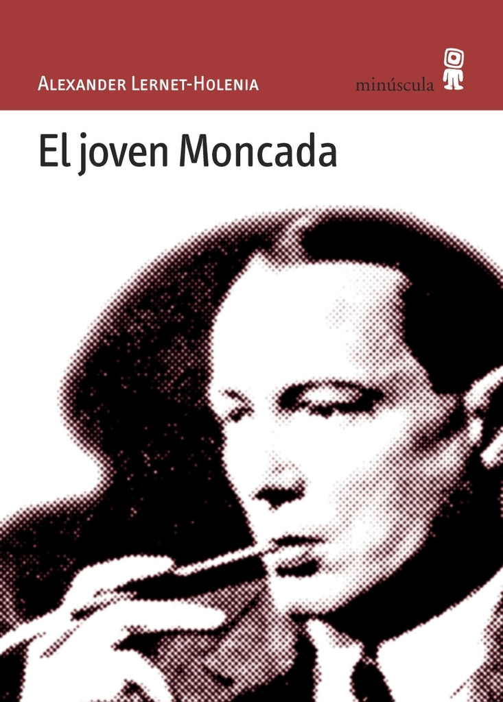 El joven Moncada
