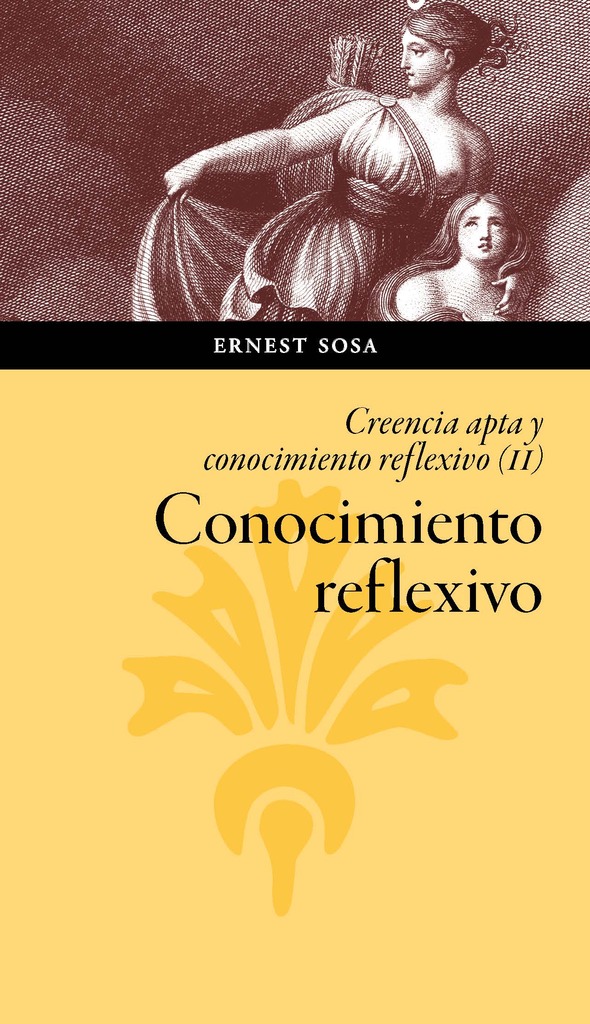 Conocimiento reflexivo. Creencia apta y conocimiento reflexivo (vol. II)