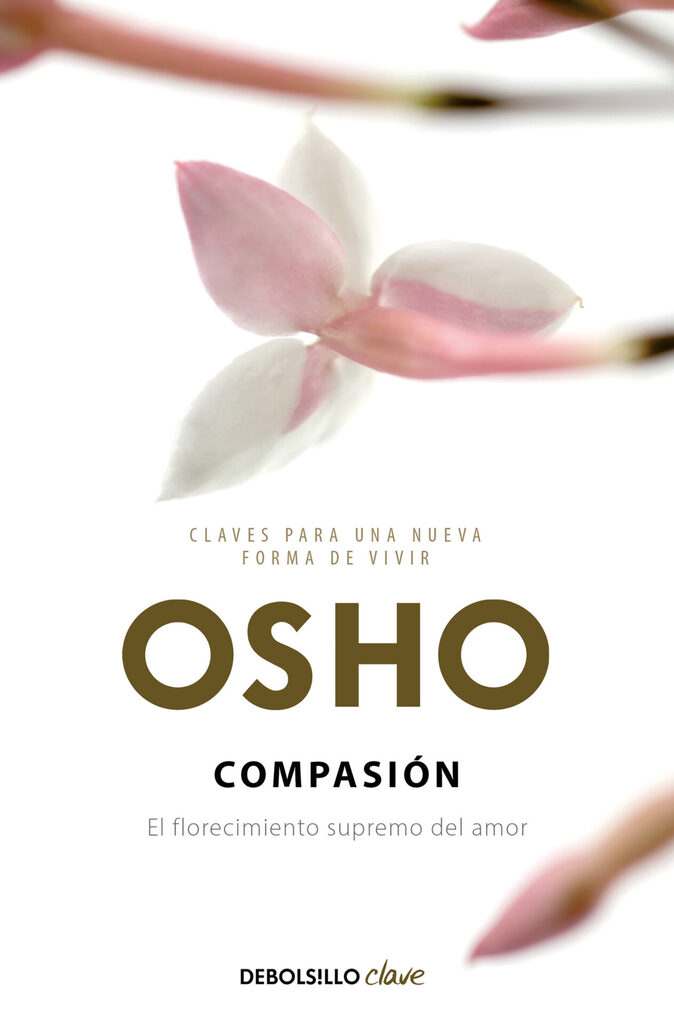 Compasión (Claves para una nueva forma de vivir) Compasión (Claves para una nueva forma de vivir)