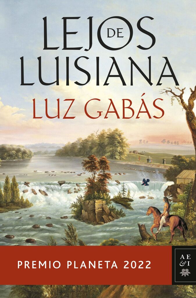 Lejos de Luisiana (Premio planeta 2022)