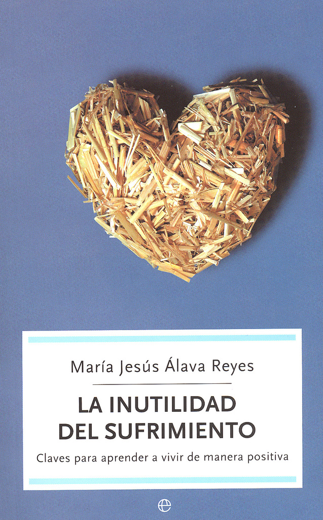 La inutilidad del sufrimiento La inutilidad del sufrimiento