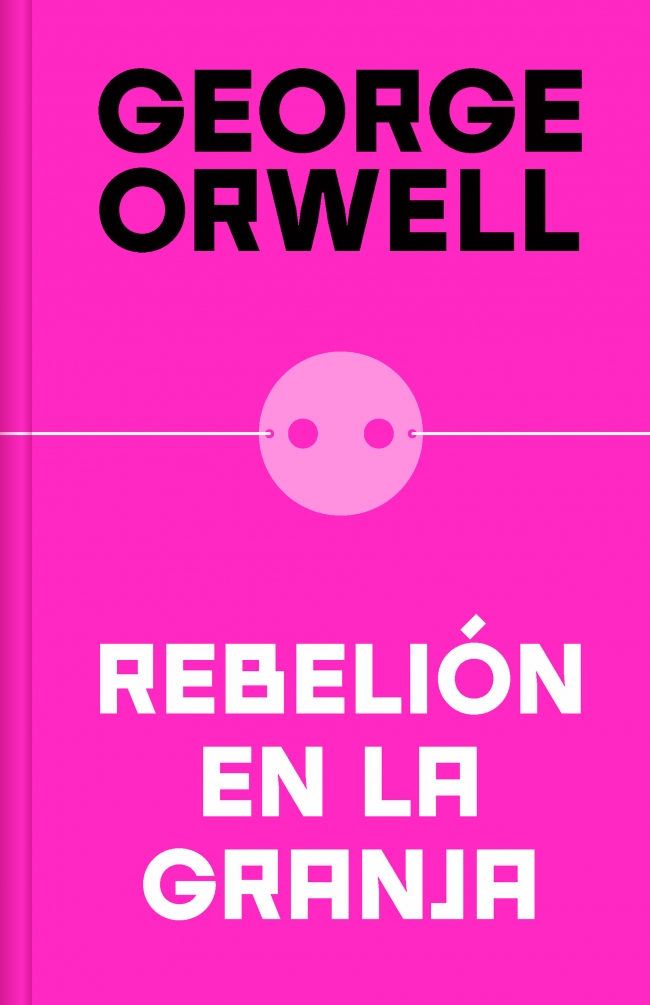 Rebelión en la granja (edición definitiva avalada por The Orwell Estate) Rebelión en la granja (edición definitiva avalada por The Orwell Estate)
