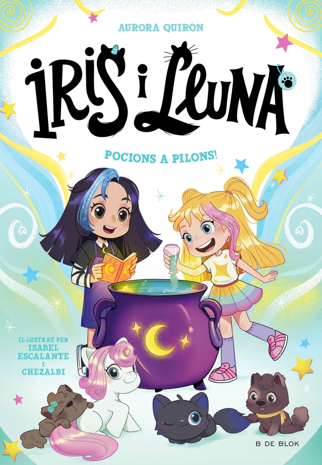 Iris i Lluna: cuidadores d'animalets màgics 1 - Una escola plena de màgia!
