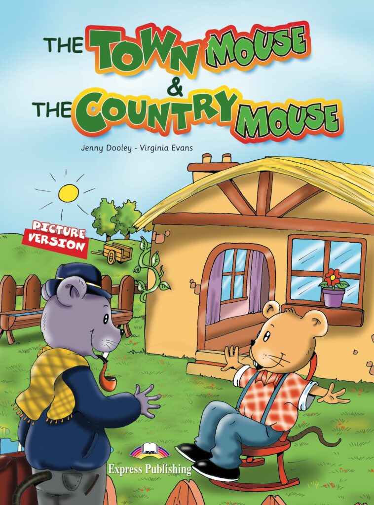THE TOWN MOUSE AND THE COUNTRY MOUSE