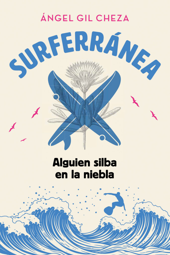 SURFERRÁNEA 2. ALGUIEN SILBA EN LA NIEBLA