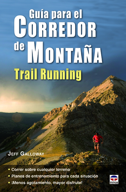 Guía para el corredor de montaña. Trail Running