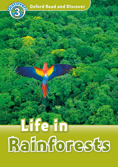 Oxford Read and Discover 3. Life in Rainforests MP3 Pack Oxford Read and Discover 3. Life in Rainforests MP3 Pack