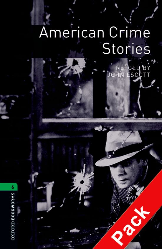 Oxford Bookworms 6. American Crime Stories CD Pack Oxford Bookworms 6. American Crime Stories CD Pack