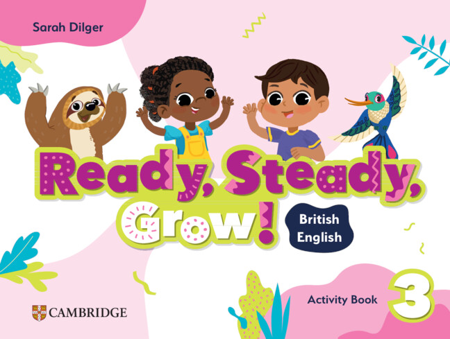 Ready, Steady, Grow! Level 2 Activity Book British English