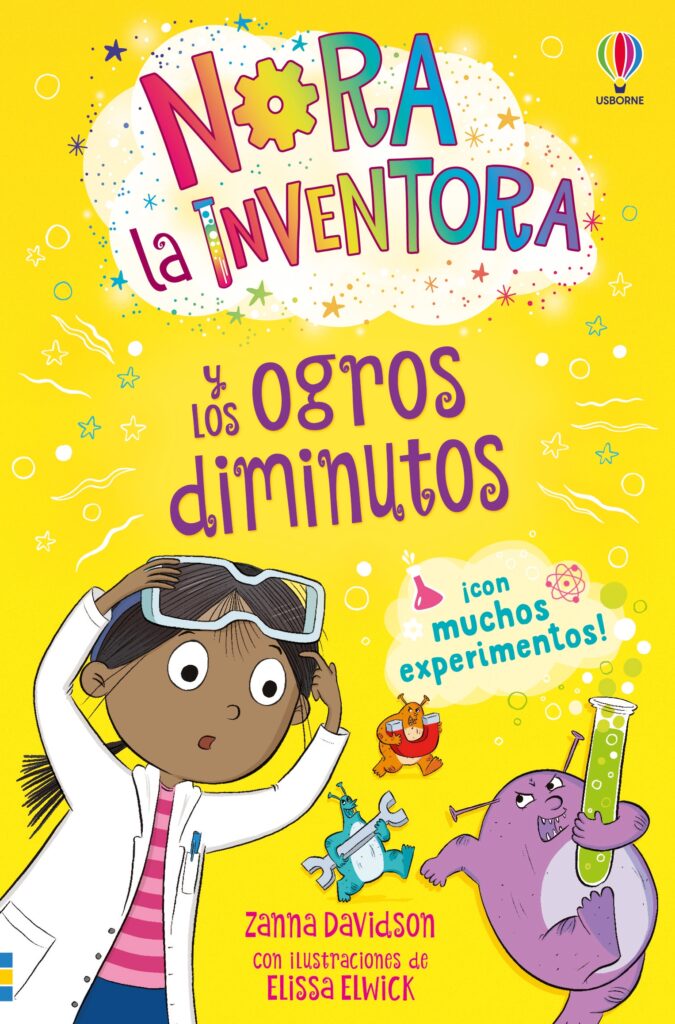 NORA LA INVENTORA Y LOS OGROS DIMINUTOS NORA LA INVENTORA Y LOS OGROS DIMINUTOS
