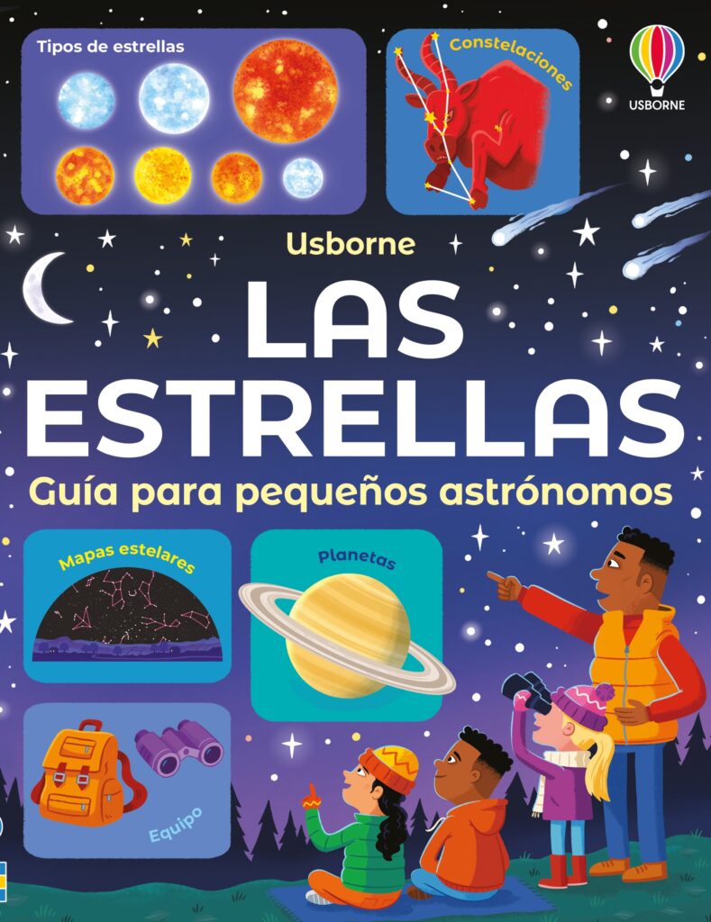 LAS ESTRELLAS - GUÍA PARA PEQUEÑOS ASTRÓNOMOS LAS ESTRELLAS - GUÍA PARA PEQUEÑOS ASTRÓNOMOS