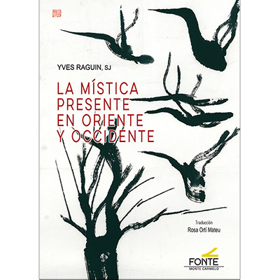 La Mística presente en Oriente y Occidente.