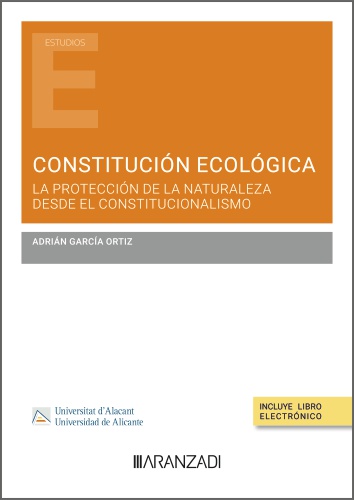 Constitución ecológica. La protección de la naturaleza desde el constitucionalismo