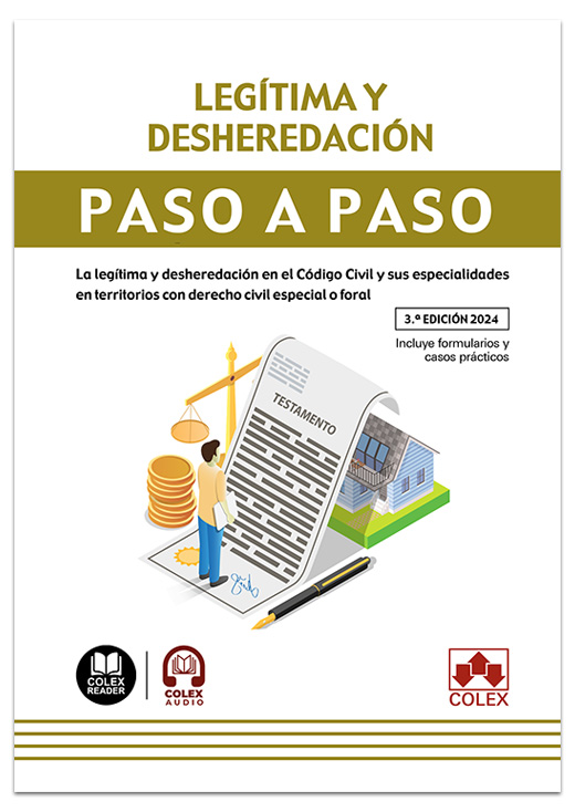 Legítima y desheredación. Paso a paso (3.ª edición 2024)