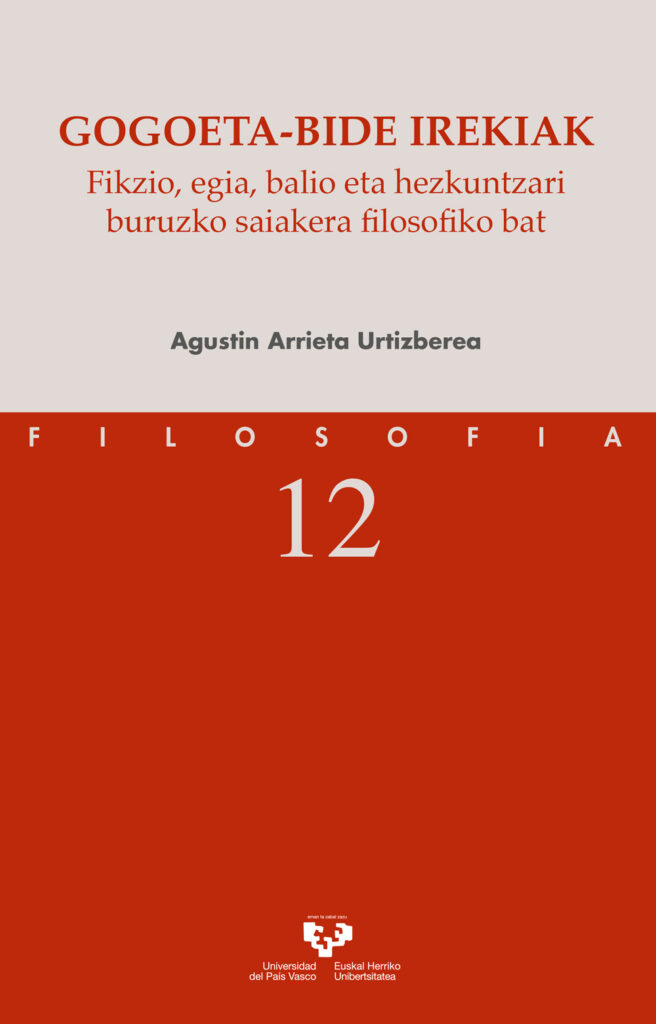 Gogoeta-bide irekiak. Fikzio, egia, balio eta hezkuntzari buruzko saiakera filosofiko bat