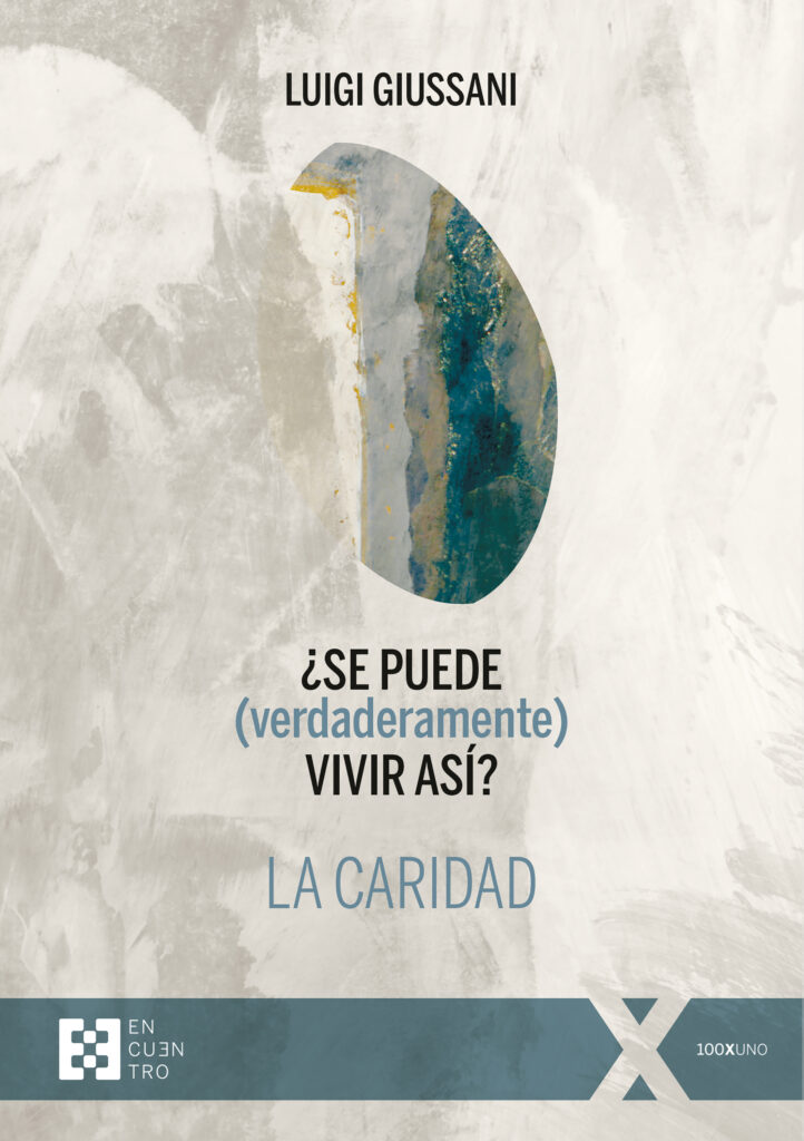 ¿Se puede (verdaderamente) vivir así? La caridad ¿Se puede (verdaderamente) vivir así? La caridad