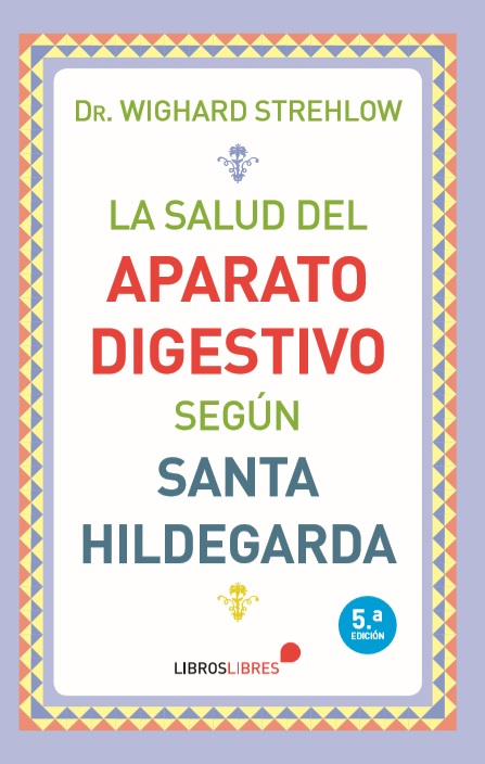 Curar por la alimentación según Santa Hildegarda de Bingen
