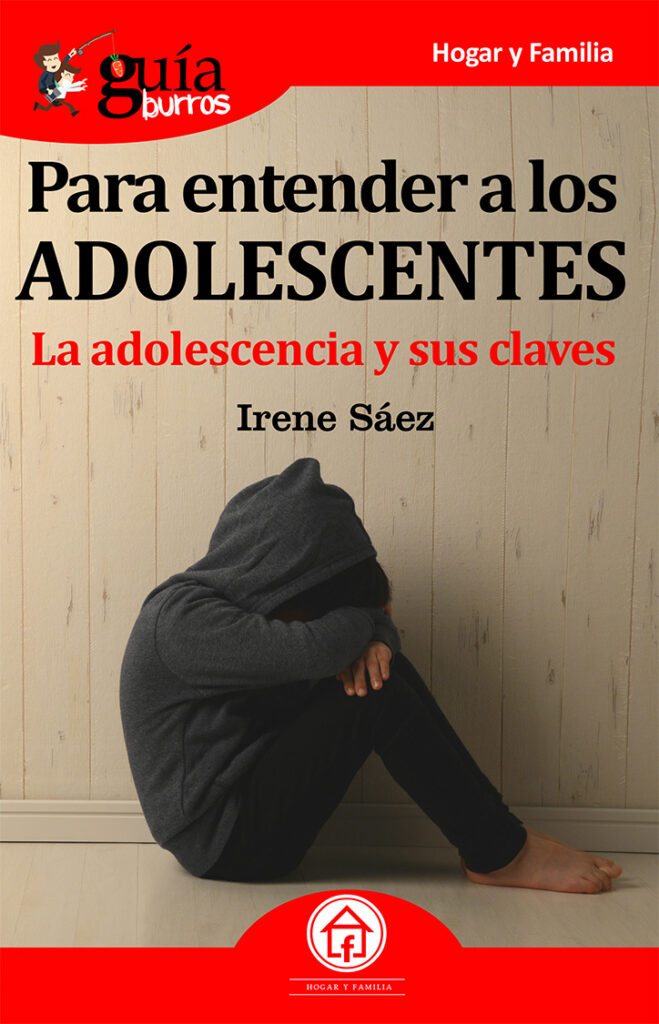 GuíaBurros Para entender a los adolescentes GuíaBurros Para entender a los adolescentes