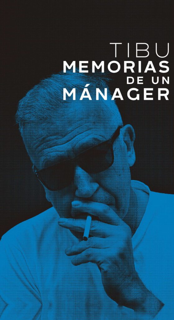 Tibu, memorias de un mánager