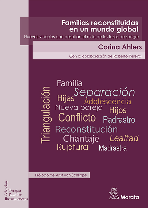 Familias reconstituidas en un mundo global. Nuevos vínculos que desafían el mito de los lazos de sangre