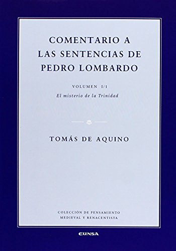 Comentario a las sentencias de Pedro Lombardo. Volumen I/1