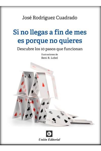 SI NO LLEGAS A FIN DE MES ES PORQUE NO QUIERES
