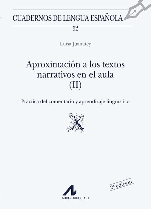 Aproximación a los textos narrativos en el aula (II) (x) El comentario de textos y su aplicación Aproximación a los textos narrativos en el aula (II) (x) El comentario de textos y su aplicación