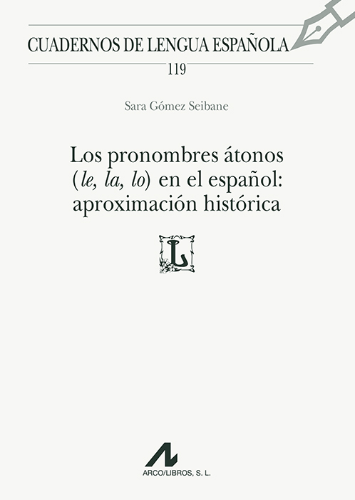 Los pronombres átonos (le, la, lo) en el español: aproximación histórica