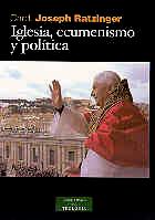 Iglesia, ecumenismo y política Iglesia, ecumenismo y política
