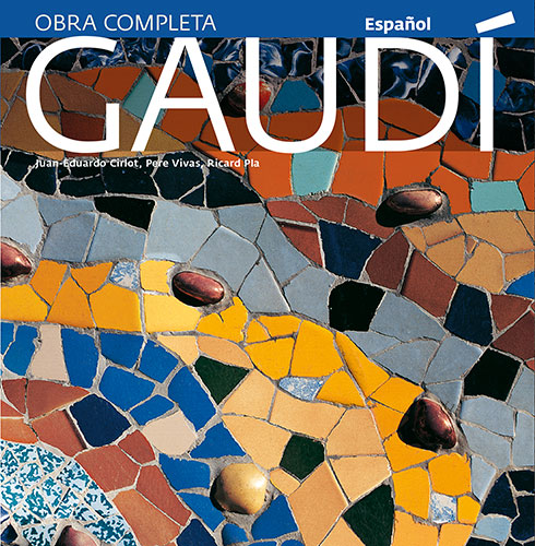 Gaudí, introducción a su arquitectura Gaudí, introducción a su arquitectura