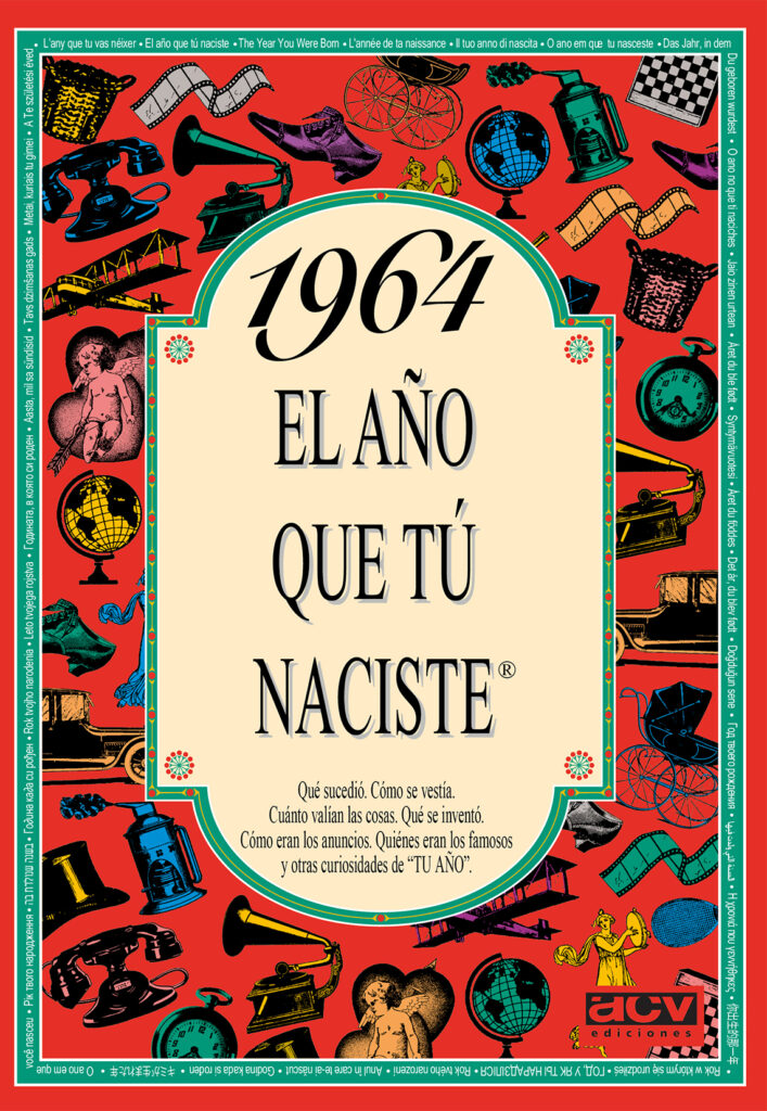 1964 El año que tú naciste 1964 El año que tú naciste