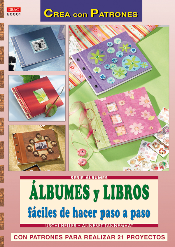 Serie Álbumes nº1. ÁLBUMES Y LIBROS FÁCILES DE HACER PASO A PASO