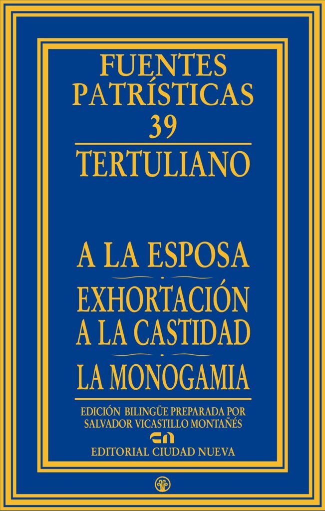 A la esposa - Exhortación a la castidad - La monogamia