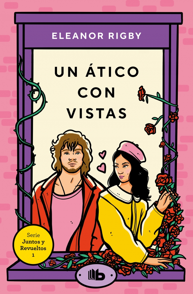 Un ático con vistas (Juntos y revueltos 1) Un ático con vistas (Juntos y revueltos 1)